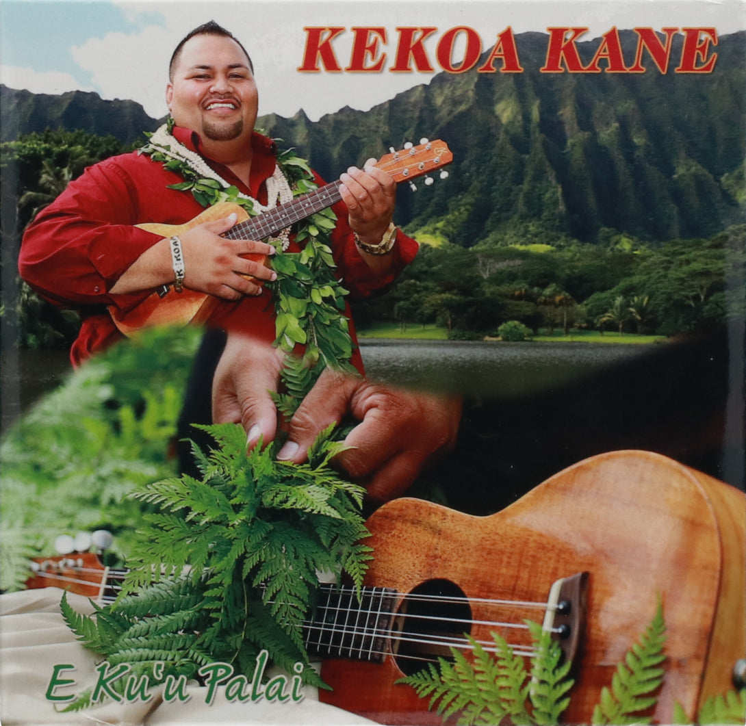 Kekoa Kane - E Kuʻu Palai – Kanileʻa ʻUkulele & Guitar